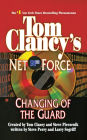 Tom Clancy's Net Force #8: Changing of the Guard