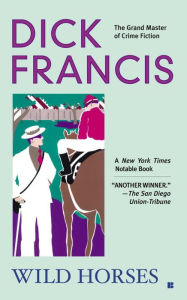 Title: Wild Horses, Author: Dick Francis