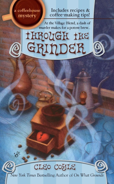 Through the Grinder (Coffeehouse Mystery Series #2)