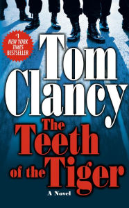 Title: The Teeth of the Tiger (Jack Ryan Jr. Series #12), Author: Tom Clancy