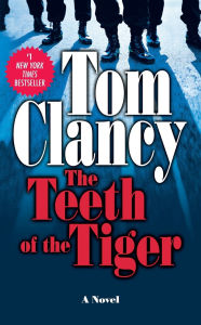 Title: The Teeth of the Tiger, Author: Tom Clancy