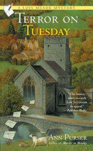 Title: Terror on Tuesday (Lois Meade Series #2), Author: Ann Purser