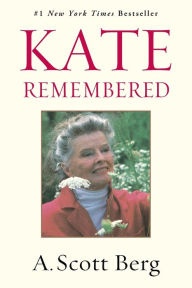 Title: Kate Remembered, Author: A. Scott Berg