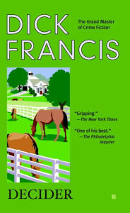 Title: Decider, Author: Dick Francis