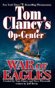 Title: Tom Clancy's Op-Center #12: War of Eagles, Author: Tom Clancy