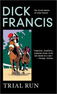 Title: Trial Run, Author: Dick Francis