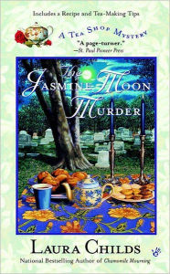 Title: The Jasmine Moon Murder (Tea Shop Mystery #5), Author: Laura Childs