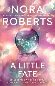 Title: A Little Fate, Author: Nora Roberts