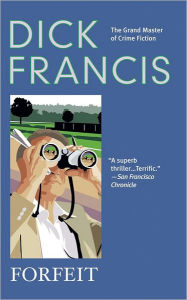 Title: Forfeit, Author: Dick Francis