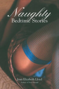 Title: Naughty Bedtime Stories, Author: Joan Elizabeth Lloyd