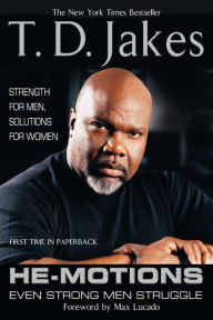 Title: He-Motions: Even Strong Men Struggle, Author: T. D. Jakes