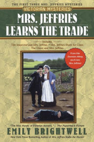 Title: Mrs. Jeffries Learns the Trade (Mrs. Jeffries Series #1-3), Author: Emily Brightwell