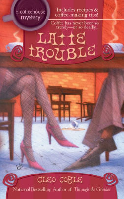 Latte Trouble (Coffeehouse Mystery Series #3)