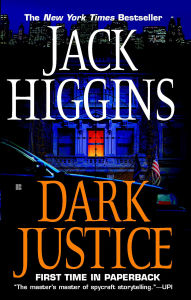 Title: Dark Justice (Sean Dillon Series #12), Author: Jack Higgins