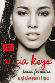 Title: Tears for Water: Poetry & Lyrics, Author: Alicia Keys