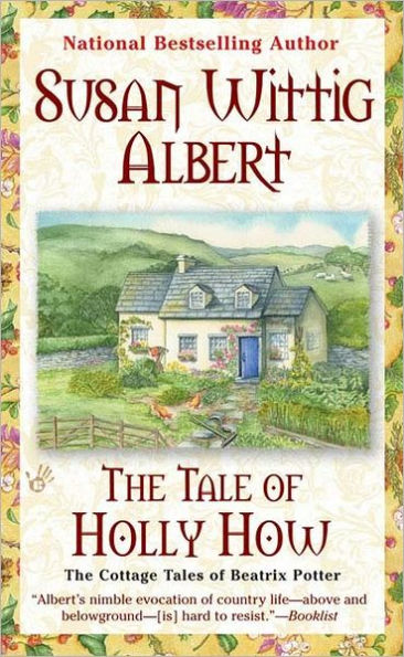 The Tale of Holly How (Cottage Tales of Beatrix Potter Series #2)