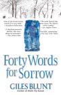 Forty Words for Sorrow: A Thriller