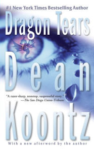 Title: Dragon Tears: A Thriller, Author: Dean Koontz