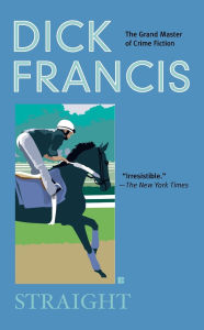 Title: Straight, Author: Dick Francis