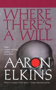 Title: Where There's a Will (Gideon Oliver Series #12), Author: Aaron Elkins