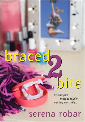 braced to bite by serena robar