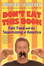 Don't Eat This Book: Fast Food and the Supersizing of America