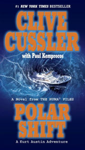 Title: Polar Shift: A Kurt Austin Adventure (NUMA Files Series #6), Author: Clive Cussler
