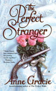 Title: The Perfect Stranger, Author: Anne Gracie