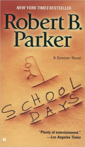 Title: School Days (Spenser Series #33), Author: Robert B. Parker