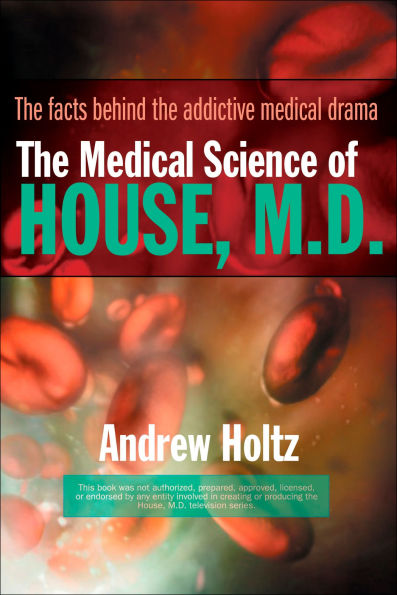 the Medical Science of House, M.D.: Facts Behind Addictive Drama