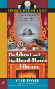 Title: The Ghost and the Dead Man's Library (Haunted Bookshop Series #3), Author: Alice Kimberly