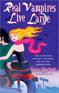 Title: Real Vampires Live Large, Author: Gerry Bartlett