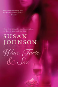 Title: Wine, Tarts, and Sex, Author: Susan Johnson