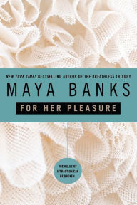Title: For Her Pleasure, Author: Maya Banks
