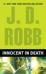 Title: Innocent in Death (In Death Series #24), Author: J. D. Robb