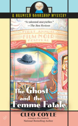 The Ghost and the Femme Fatale (Haunted Bookshop Series #4)
