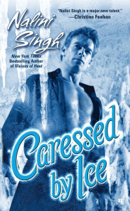 Title: Caressed by Ice (Psy-Changeling Series #3), Author: Nalini Singh