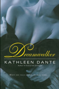 Title: Dreamwalker, Author: Kathleen Dante