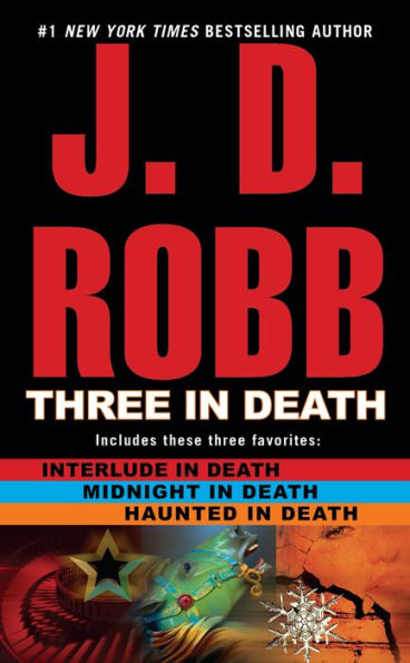 Three in Death: Midnight in Death/Interlude in Death/Haunted in Death