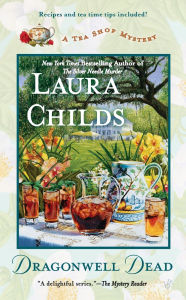 Title: Dragonwell Dead (Tea Shop Mystery #8), Author: Laura Childs