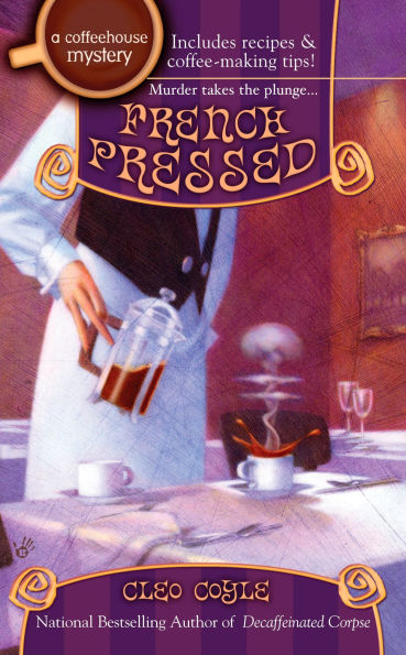 French Pressed (Coffeehouse Mystery Series #6)