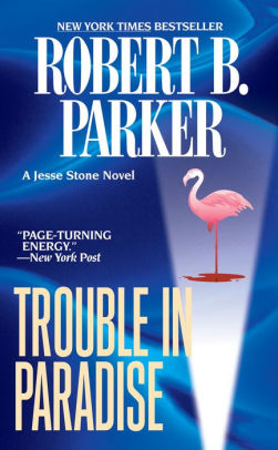 Trouble in Paradise (Jesse Stone Series #2) by Robert B ...