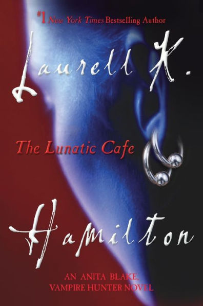 The Lunatic Cafe (Anita Blake Vampire Hunter Series #4)