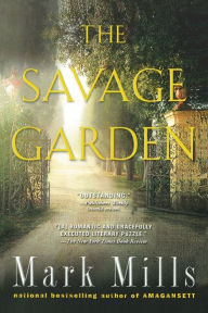 Title: The Savage Garden: A Thriller, Author: Mark Mills