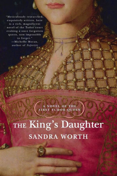 the King's Daughter: A Novel of First Tudor Queen