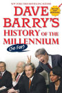 Dave Barry's History of the Millennium (So Far)