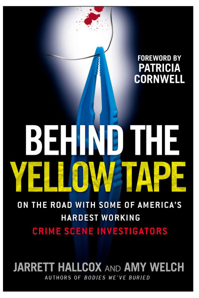 Behind the Yellow Tape: On Road with Some of America's Hardest Working Crime Scene Investigators