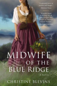 Title: Midwife of the Blue Ridge, Author: Christine Blevins
