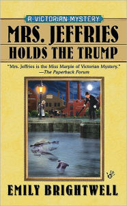 Title: Mrs. Jeffries Holds the Trump (Mrs. Jeffries Series #24), Author: Emily Brightwell
