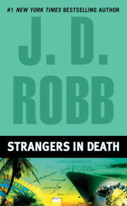 Title: Strangers in Death (In Death Series #26), Author: J. D. Robb